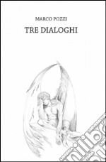 Tre dialoghi libro