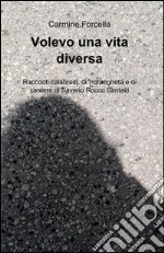 Volevo una vita diversa libro