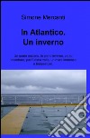 In atlantico. Un inverno libro