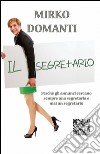 Il segretario libro di Domanti Mirko