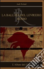 La ballata del levriero rosso