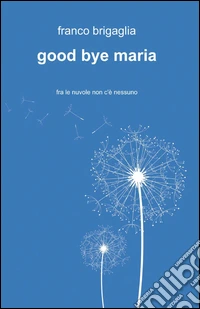 Good bye Maria libro