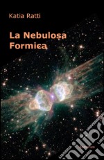 La nebulosa formica libro