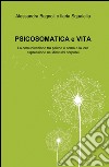 Psicosomatica e vita (1) libro