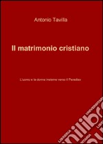 Il matrimonio cristiano libro