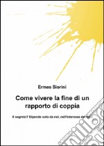 Come vivere la fine di un rapporto di coppia libro