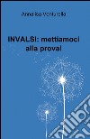 INVALSI: mettiamoci alla prova! libro di Venturella Annalisa