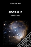 Sideralia libro di Mazzetta Flores