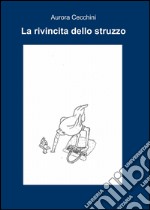 La rivincita dello struzzo libro