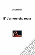 È l'amore che resta libro