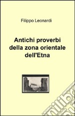 Antichi proverbi della zona orientale dell'Etna