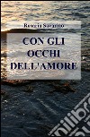 Con gli occhi dell'amore libro