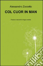 Col cuor in man libro