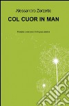 Col cuor in man libro