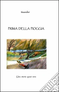 Prima della pioggia libro