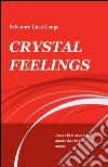 Crystal feelings libro