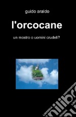 L'orcocane libro