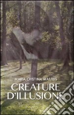 Creature d'illusione libro