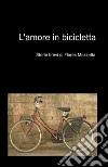 L'amore in bicicletta libro