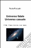 Universo fatale universo casuale libro