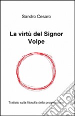 La virtù del signor volpe libro