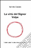 La virtù del signor volpe libro