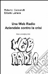 Una web radio aziendale contro la crisi libro