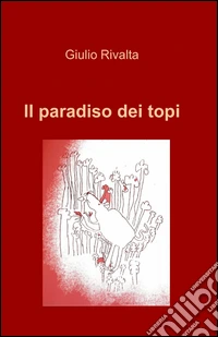 Il paradiso dei topi