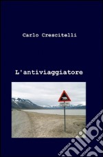 L'antiviaggiatore libro