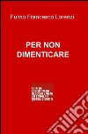 Per non dimenticare libro