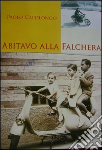 Abitavo alla falchera libro