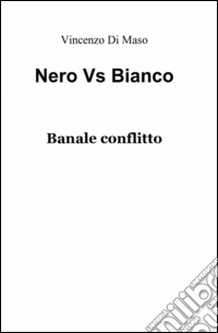 Nero vs bianco libro