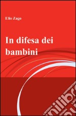 In difesa dei bambini libro