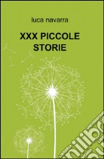 XXX piccole storie libro