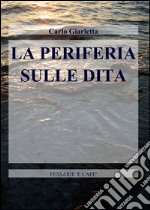 La periferia sulle dita libro