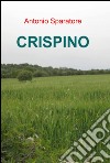 Crispino libro di Sparatore Antonio