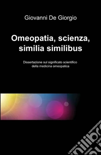 Omeopatia, scienza, similia similibus libro
