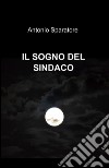 Il sogno del sindaco libro