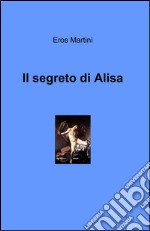 Il segreto di Alisa libro