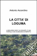 La città di Loguma libro