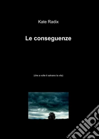 Le conseguenze libro