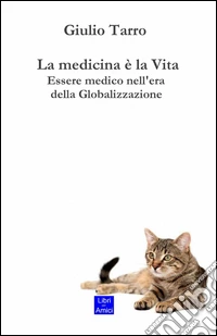 La medicina è la vita libro