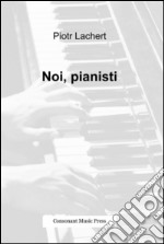 Noi, pianisti