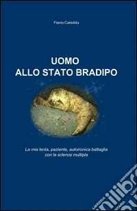Uomo allo stato bradipo libro