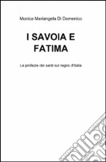 I Savoia e Fatima libro