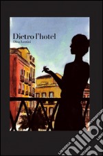 Dietro l'hotel libro