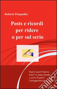 Posts e ricordi per ridere o per sul serio