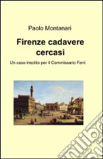 Firenze cadavere cercasi libro