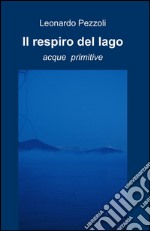 Il respiro del lago libro