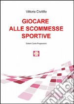 Giocare alle scommesse sportive libro